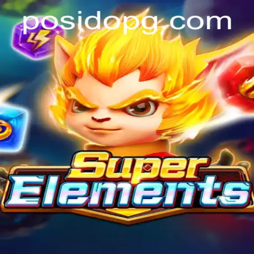 Exploring the Thrills of SuperElements: A Complete Guide